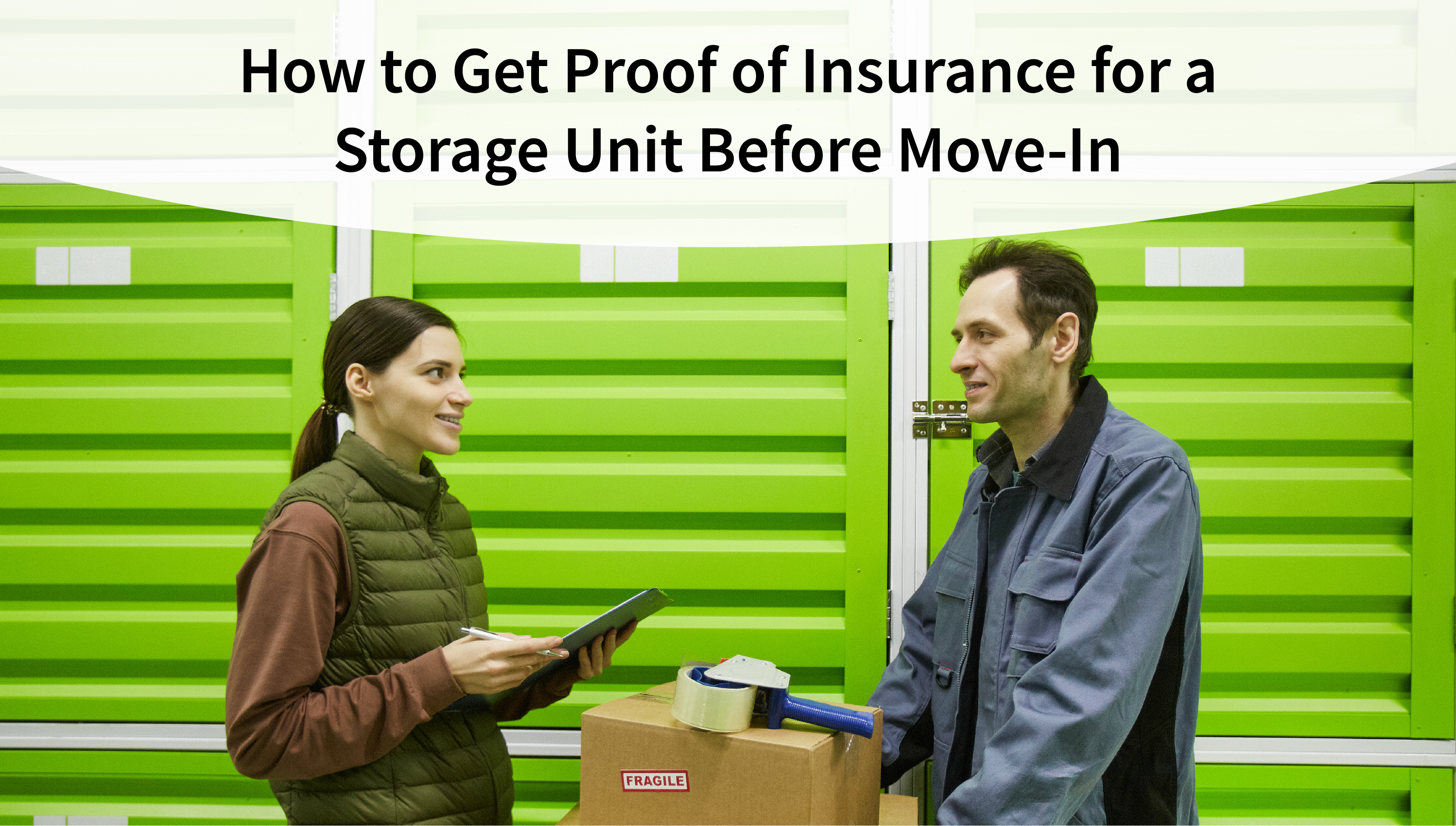 How to Get Proof of Insurance for a Storage Unit Before Move-In
